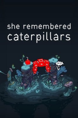 She Remembered Caterpillars